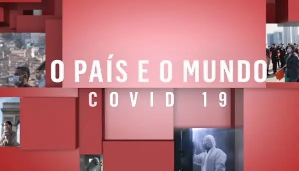 Covid-19: o País e o Mundo
