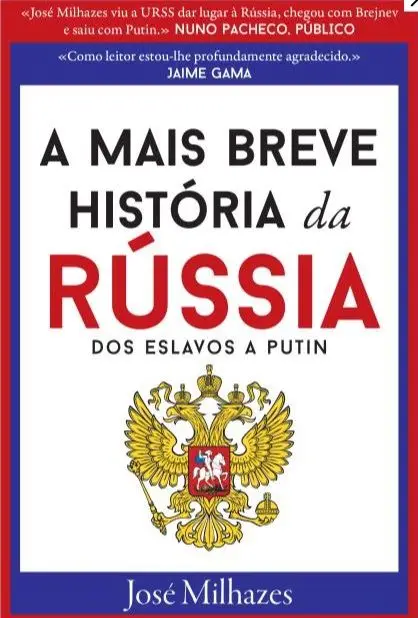 “A Mais Breve História da Rússia”, o novo livro de José Milhazes