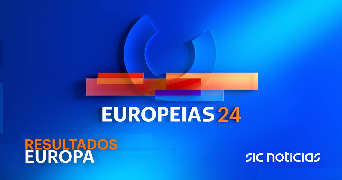 Resultados das Eleições Europeias 2024 na Europa - SIC Notícias