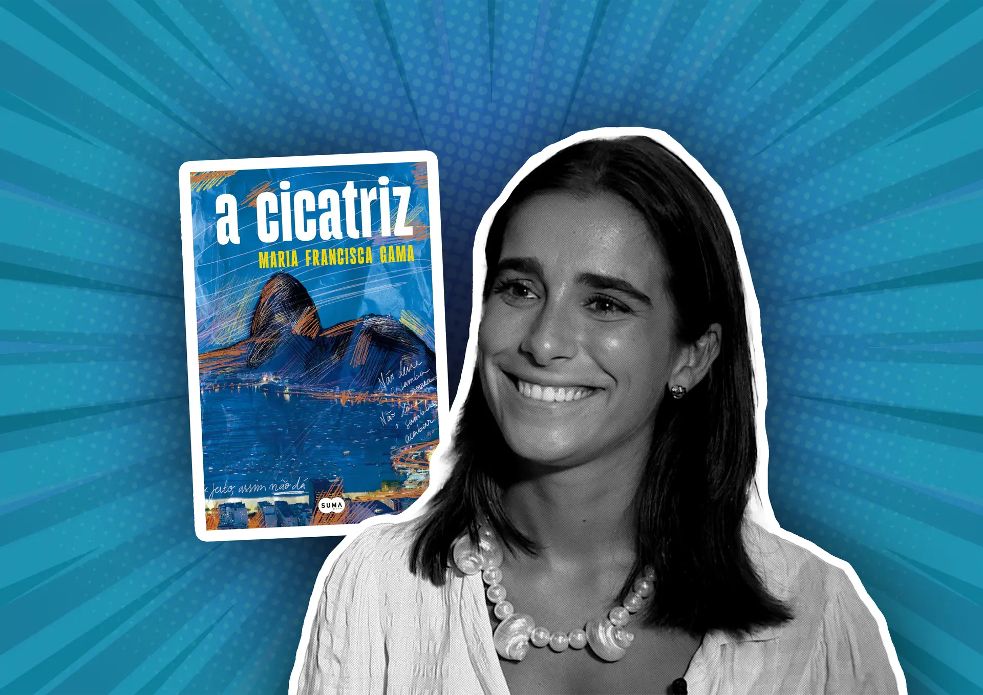 O fenómeno "A Cicatriz" por Maria Francisca Gama: o amor pelo Brasil, as críticas e a "moda dos livros"