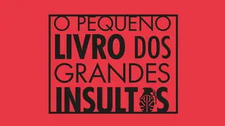 “O Pequeno Livro dos Grandes Insultos”: um manual para mandar alguém para a página 70, ao virar da 69